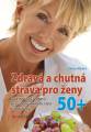 Zvětšit fotografii - Zdravá a chutná strava pro ženy 50+ 