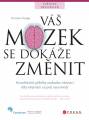 Váš mozek se dokáže změnit 